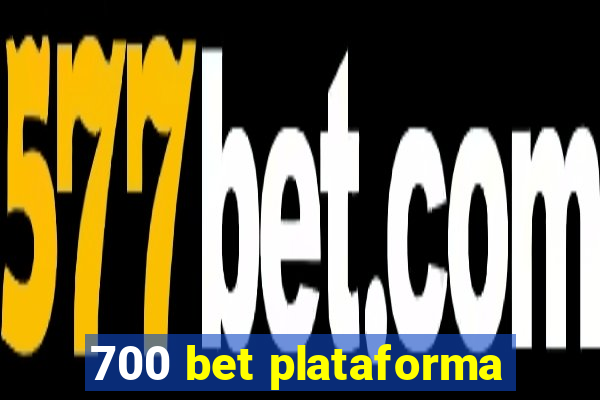 700 bet plataforma